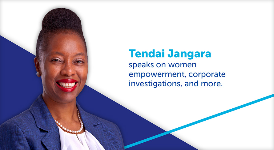 Tendai Jangara speaks on women empowerment, corporate investigations, and more